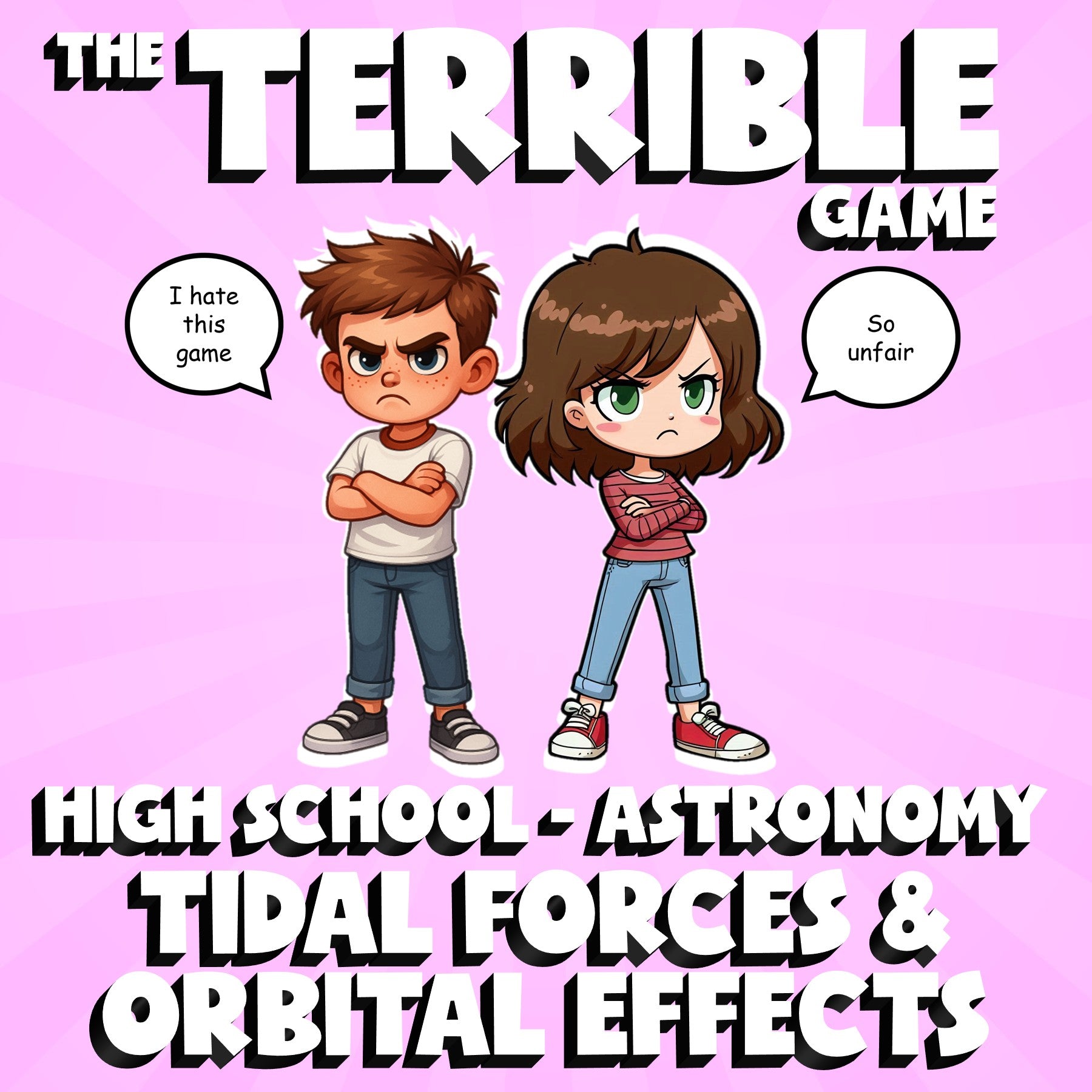 Tidal Forces & Orbital Effects THE TERRIBLE GAME - Astronomy Science Review