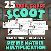 Define Matrix Multiplication SCOOT TASK CARDS Math Game - No Prep Algebra 2