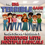 Equations with Multiple Radicals BIG TERRIBLE GAME - No Prep Algebra 2 Review
