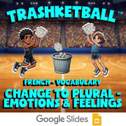 Change to Plural - Emotions & Feelings TRASHKETBALL French Game - No Prep