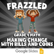 Making Change with Bills and Coins FRAZZLED Math Game - No Prep Grade 4 Review
