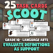 Evaluate Definitions as Support SCOOT TASK CARDS ELA Game - No Prep Grade 10