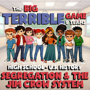 Segregation & the Jim Crow System BIG TERRIBLE GAME - U.S. History Review