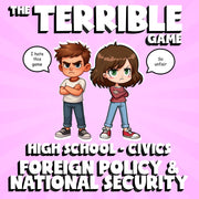 Foreign Policy & National Security THE TERRIBLE GAME - No Prep Civics Review