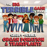 Organ Donation & Transplants BIG TERRIBLE GAME - No Prep Grade 9 Science Review