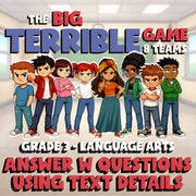 Answer W Questions Using Text Details BIG TERRIBLE GAME - Grade 3 ELA Review