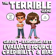Evaluate Source Credibility & Bias THE TERRIBLE GAME - Grade 7 ELA Review