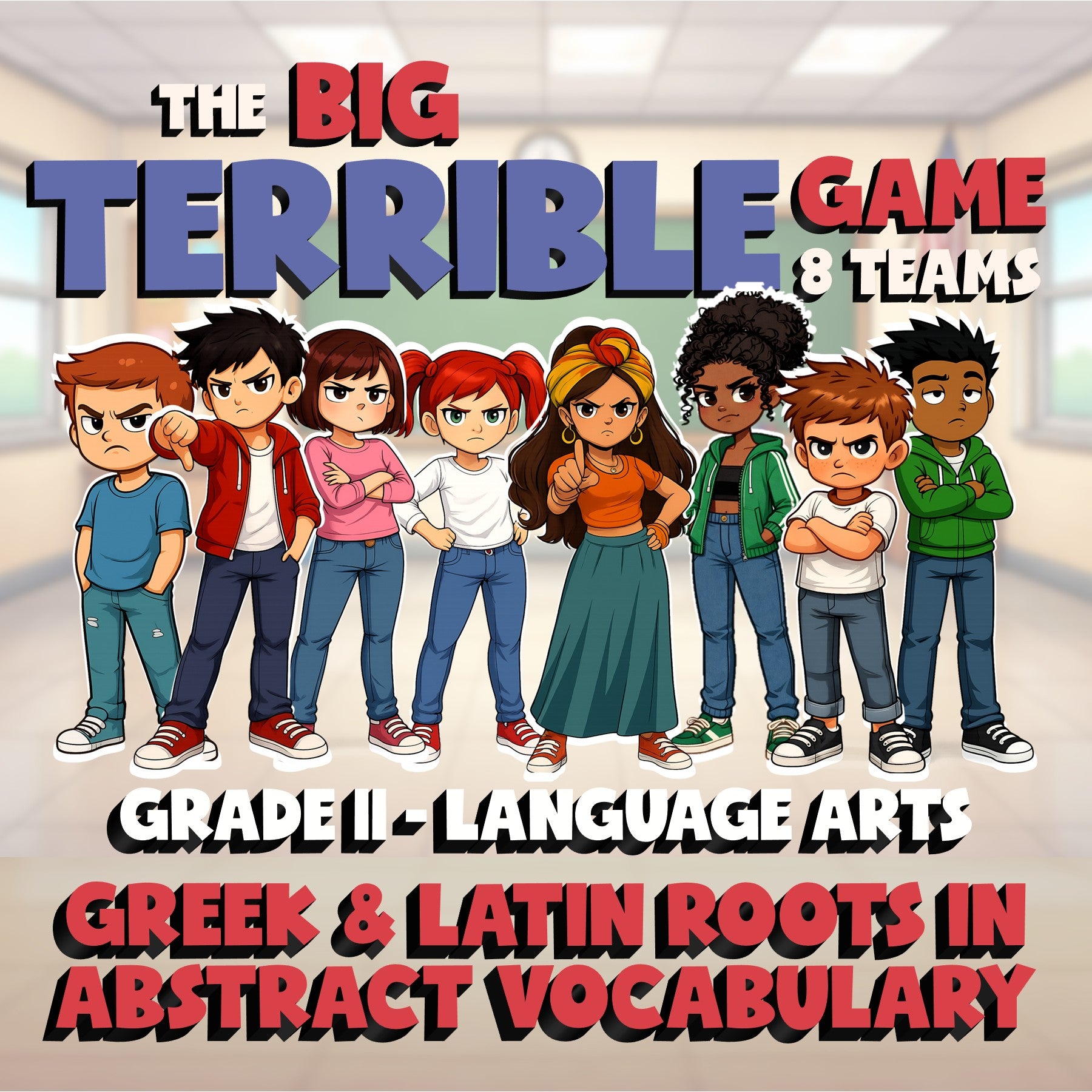 Greek & Latin Roots in Abstract Vocabulary BIG TERRIBLE GAME - Grade 11 ELA