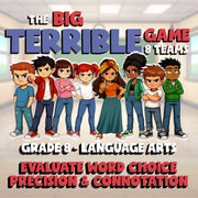 Evaluate Word Choice Precision & Connotation BIG TERRIBLE GAME - Grade 8ELA