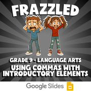 Using Commas with Introductory Elements FRAZZLED ELA Game - No Prep Grade 9