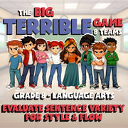 Evaluate Sentence Variety for Style & Flow BIG TERRIBLE GAME - Grade 8ELA