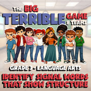 Identify Signal Words That Show Structure BIG TERRIBLE GAME - Grade 3 ELA Review