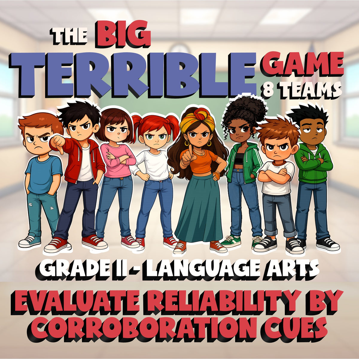 Evaluate Reliability by Corroboration Cues BIG TERRIBLE GAME - Grade 11 ELA