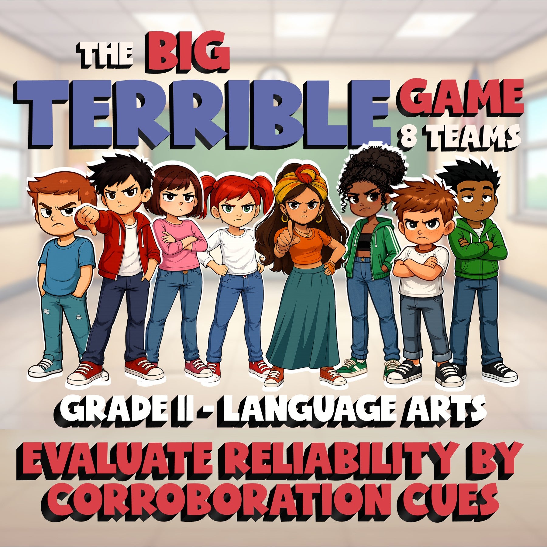 Evaluate Reliability by Corroboration Cues BIG TERRIBLE GAME - Grade 11 ELA