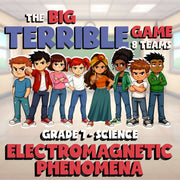 Electromagnetic Phenomena BIG TERRIBLE GAME - No Prep Grade 7 Science Review