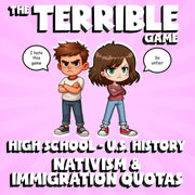 Nativism & Immigration Quotas THE TERRIBLE GAME - No Prep U.S. History Review