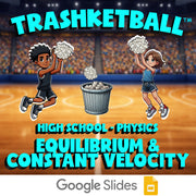 Equilibrium & Constant Velocity TRASHKETBALL Science Game - No Prep Physics