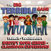 Identify Noun Gender - Classroom Expressions BIG TERRIBLE GAME - French Exercise