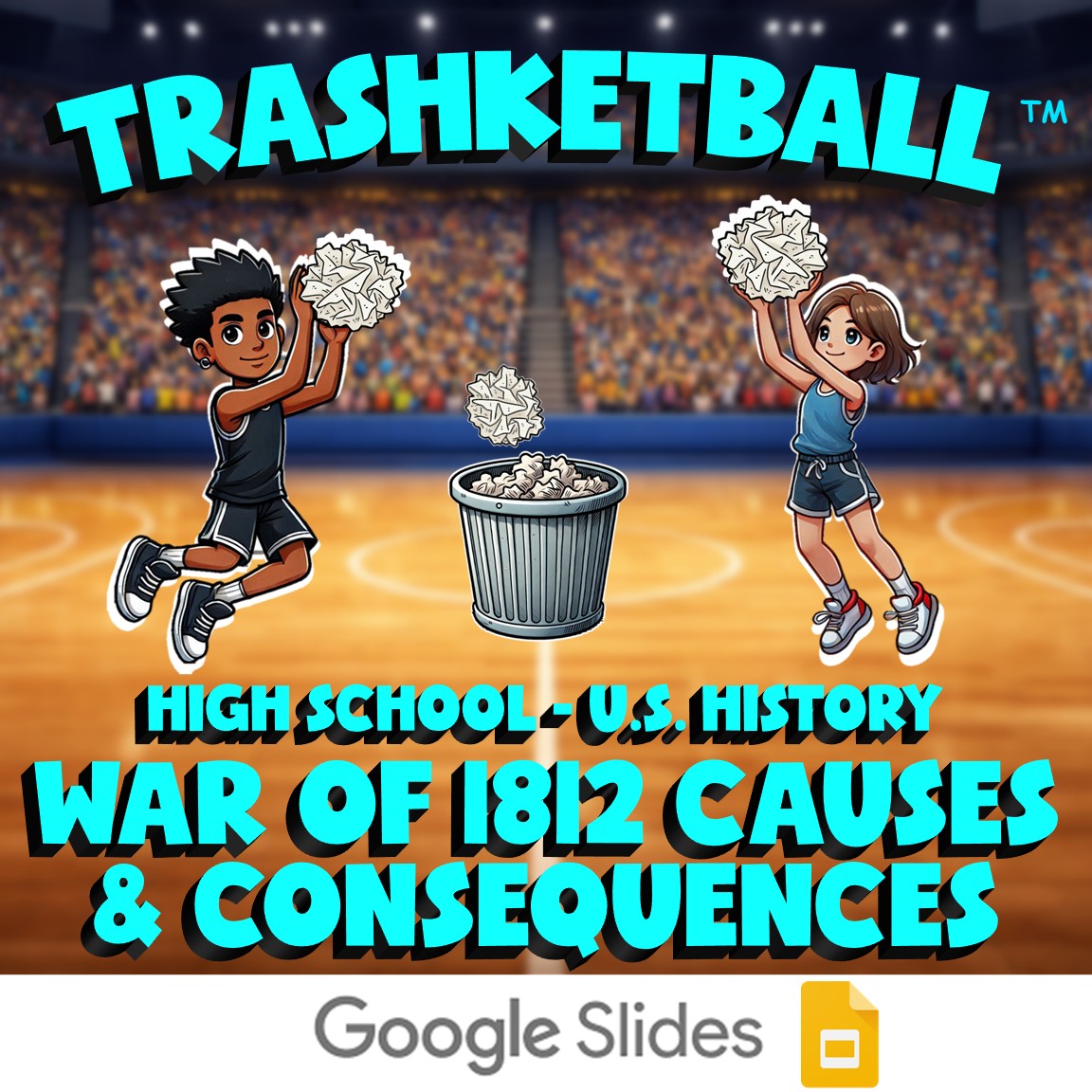 War of 1812 Causes & Consequences TRASHKETBALL U.S. History Game - No Prep