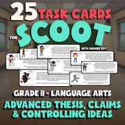 Advanced Thesis, Claims & Controlling Ideas SCOOT TASK CARDS ELA Game - Grade 11
