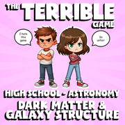 Dark Matter & Galaxy Structure THE TERRIBLE GAME - Astronomy Science Review