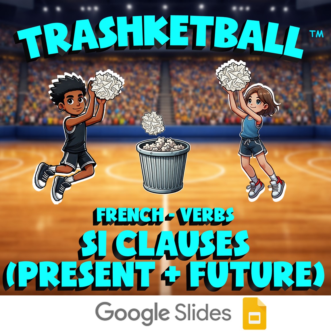 Si clauses (present + future) TRASHKETBALL French Game - No Prep Exercise