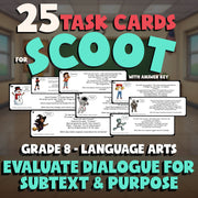 Evaluate Dialogue for Subtext & Purpose SCOOT TASK CARDS ELA Game - Grade 8