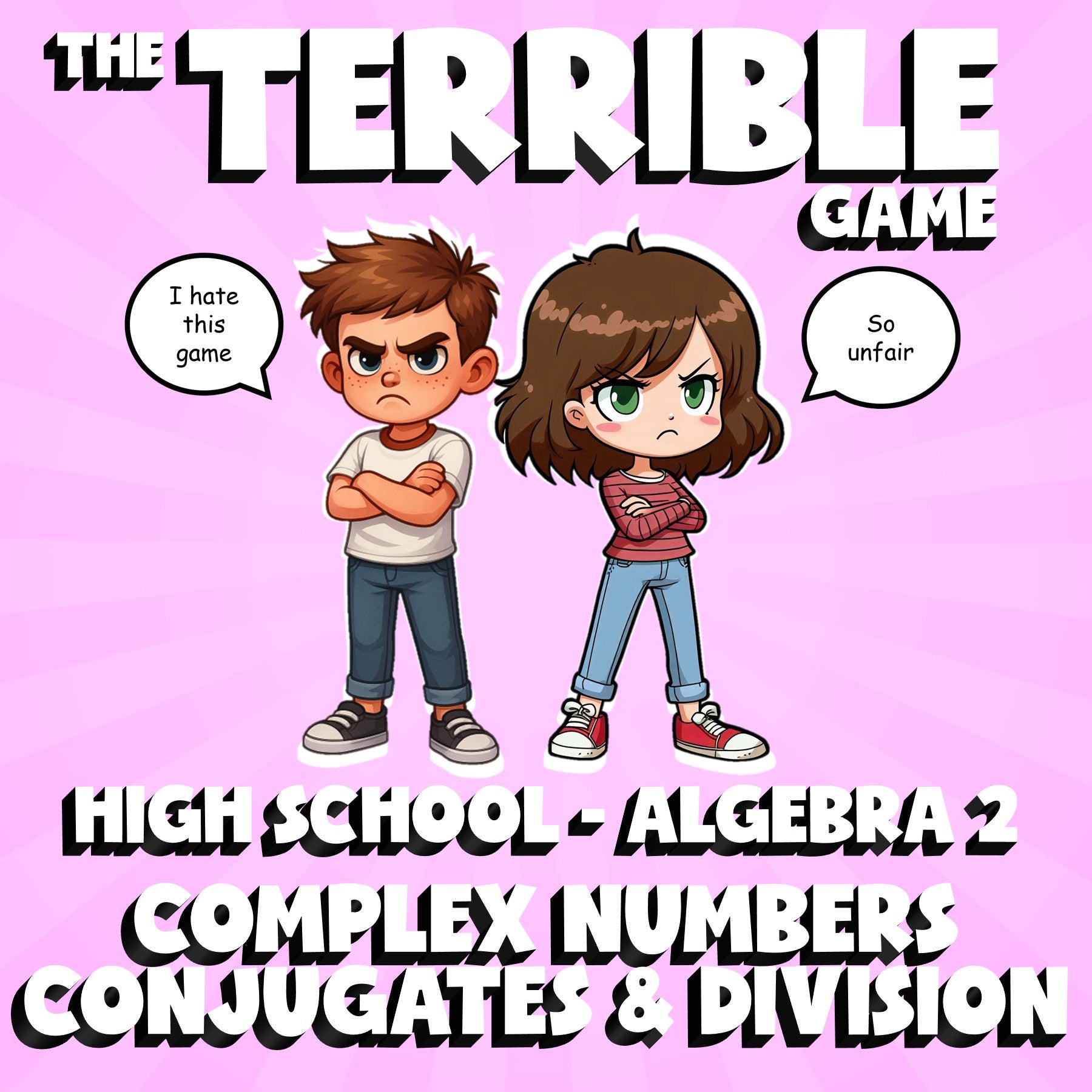 Complex Numbers Conjugates & Division THE TERRIBLE GAME - No Prep Algebra 2