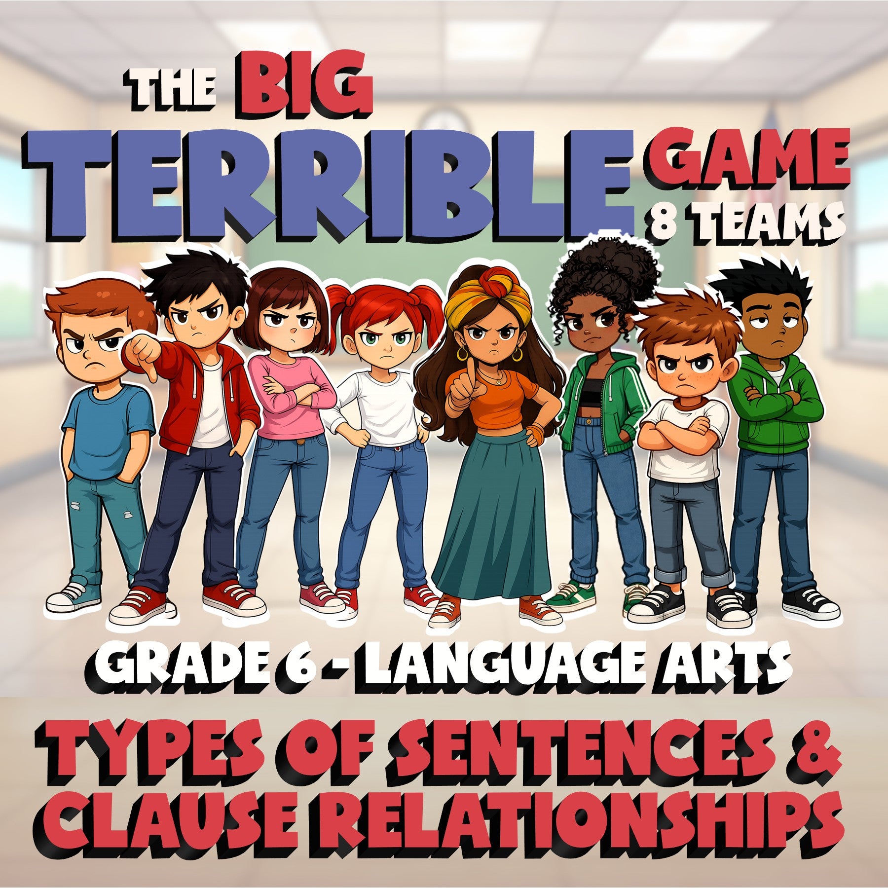 Types of Sentences & Clause Relationships BIG TERRIBLE GAME - Grade 6 ELA Review