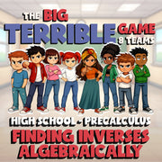 Finding Inverses Algebraically BIG TERRIBLE GAME - PreCalculus Math Review