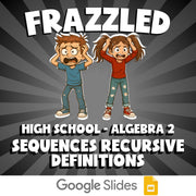 Sequences Recursive Definitions FRAZZLED Math Game - No Prep Algebra 2 Review