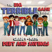 Debt and Savings BIG TERRIBLE GAME - No Prep Grade 9 Math Review Activity