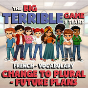 Change to Plural - Future Plans BIG TERRIBLE GAME - No Prep French Exercise