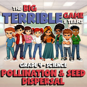 Pollination & Seed Dispersal BIG TERRIBLE GAME - No Prep Grade 4 Science Review