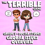 Global Issues Overview THE TERRIBLE GAME - No Prep Grade 5 Socials Review