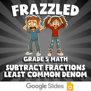Subtract Fractions Least Common Denom FRAZZLED Math Game - No Prep Grade 5