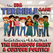 The Religious Right & Culture Politics BIG TERRIBLE GAME - U.S. History Review