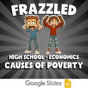 Causes of Poverty FRAZZLED Economics Game - No Prep Review Activity