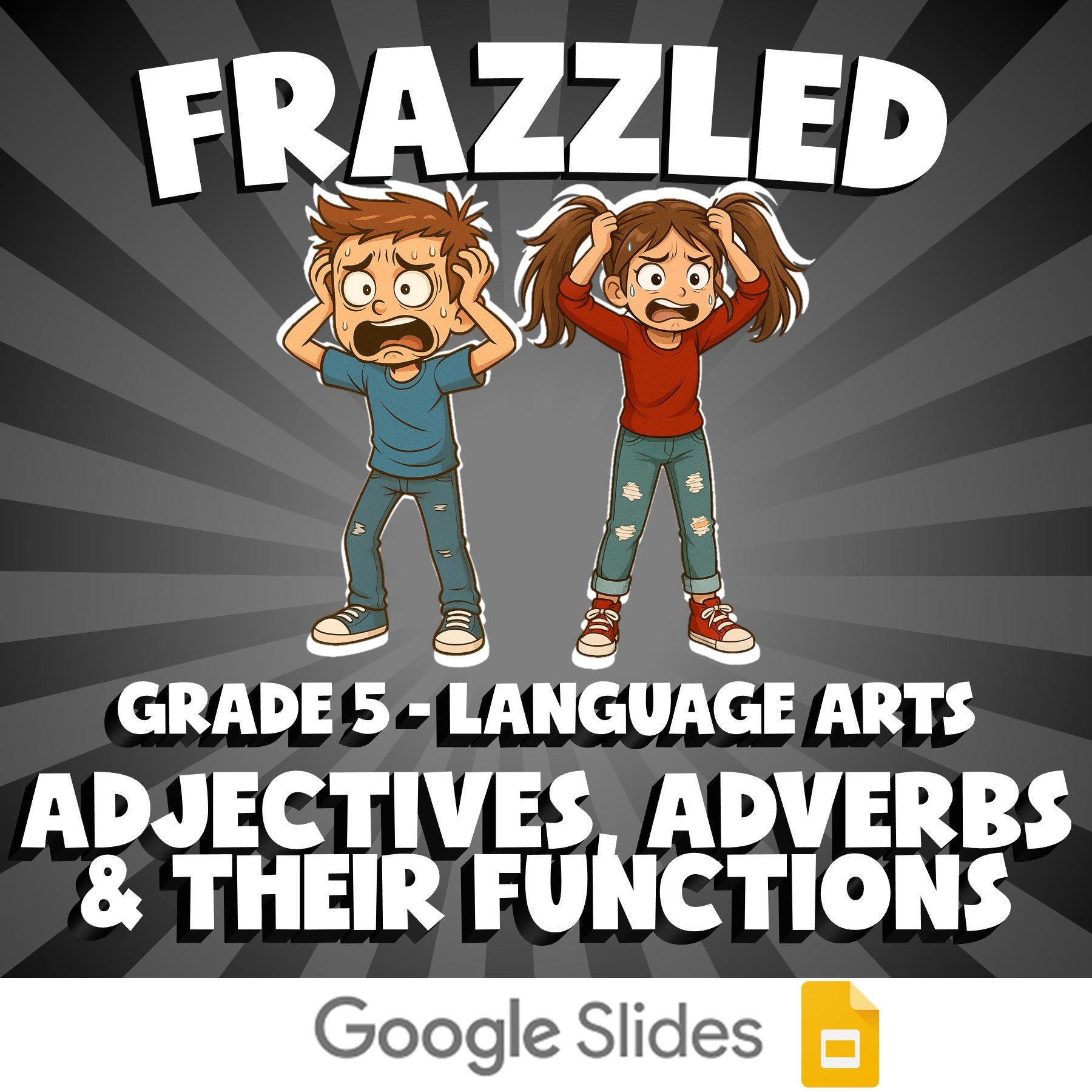 Adjectives, Adverbs & Their Functions FRAZZLED ELA Game - No Prep Grade 5 Review