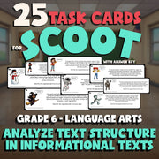 Analyze Text Structure in Informational Texts SCOOT TASK CARDS ELA Game Grade 6