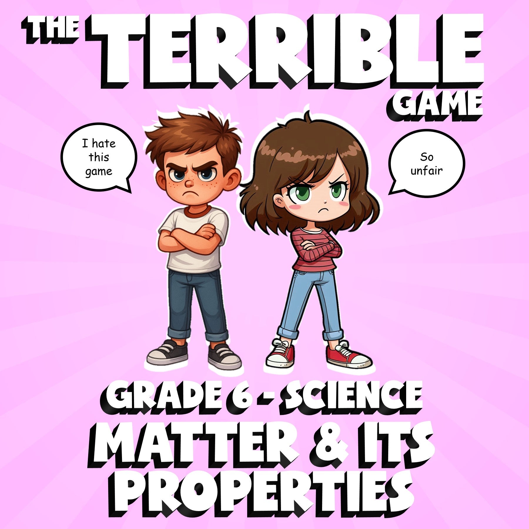Matter & Its Properties THE TERRIBLE GAME - No Prep Grade 6 Science Review