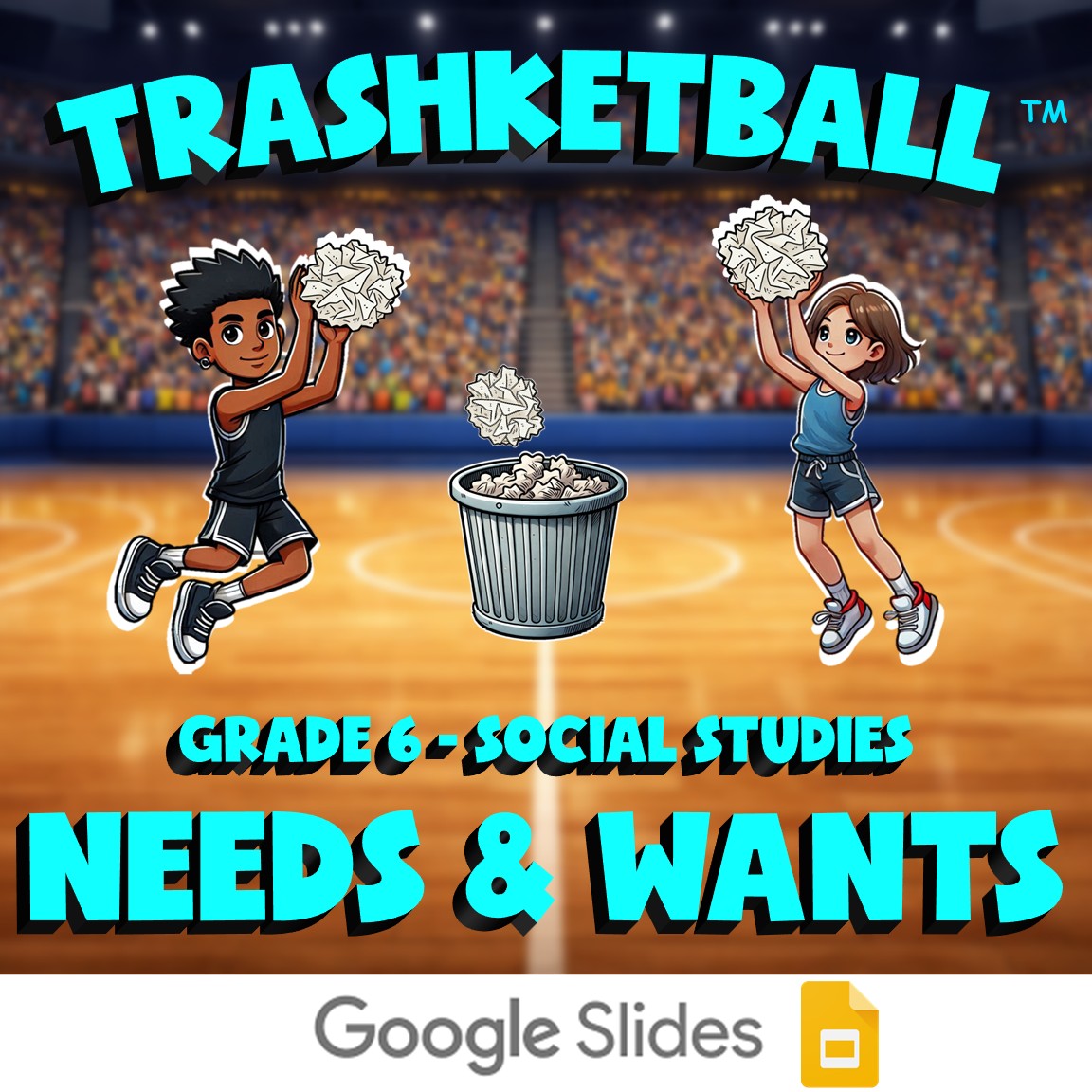 Needs & Wants TRASHKETBALL Socials Game - No Prep Grade 6 Review Activity