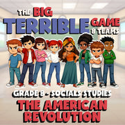 The American Revolution BIG TERRIBLE GAME - No Prep Grade 8 Socials Review