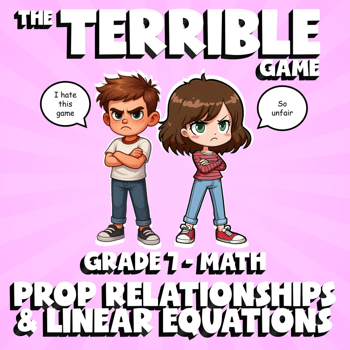 Prop Relationships & Linear Equations THE TERRIBLE GAME - Grade 7 Math Review