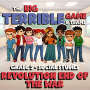 Revolution End of the War BIG TERRIBLE GAME - No Prep Grade 5 Socials Review