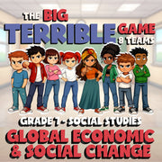 Global Economic & Social Change BIG TERRIBLE GAME - Grade 7 Socials Review