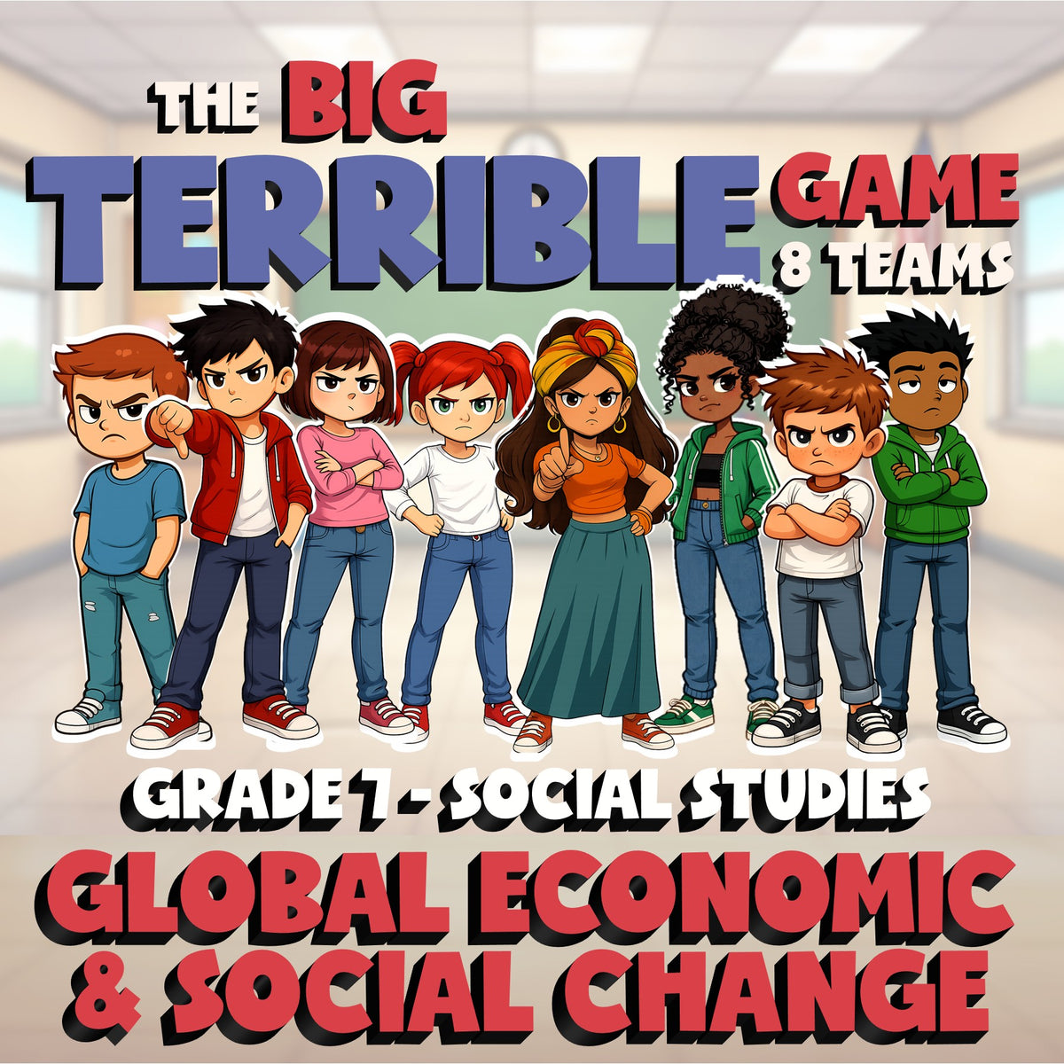 Global Economic & Social Change BIG TERRIBLE GAME - Grade 7 Socials Review