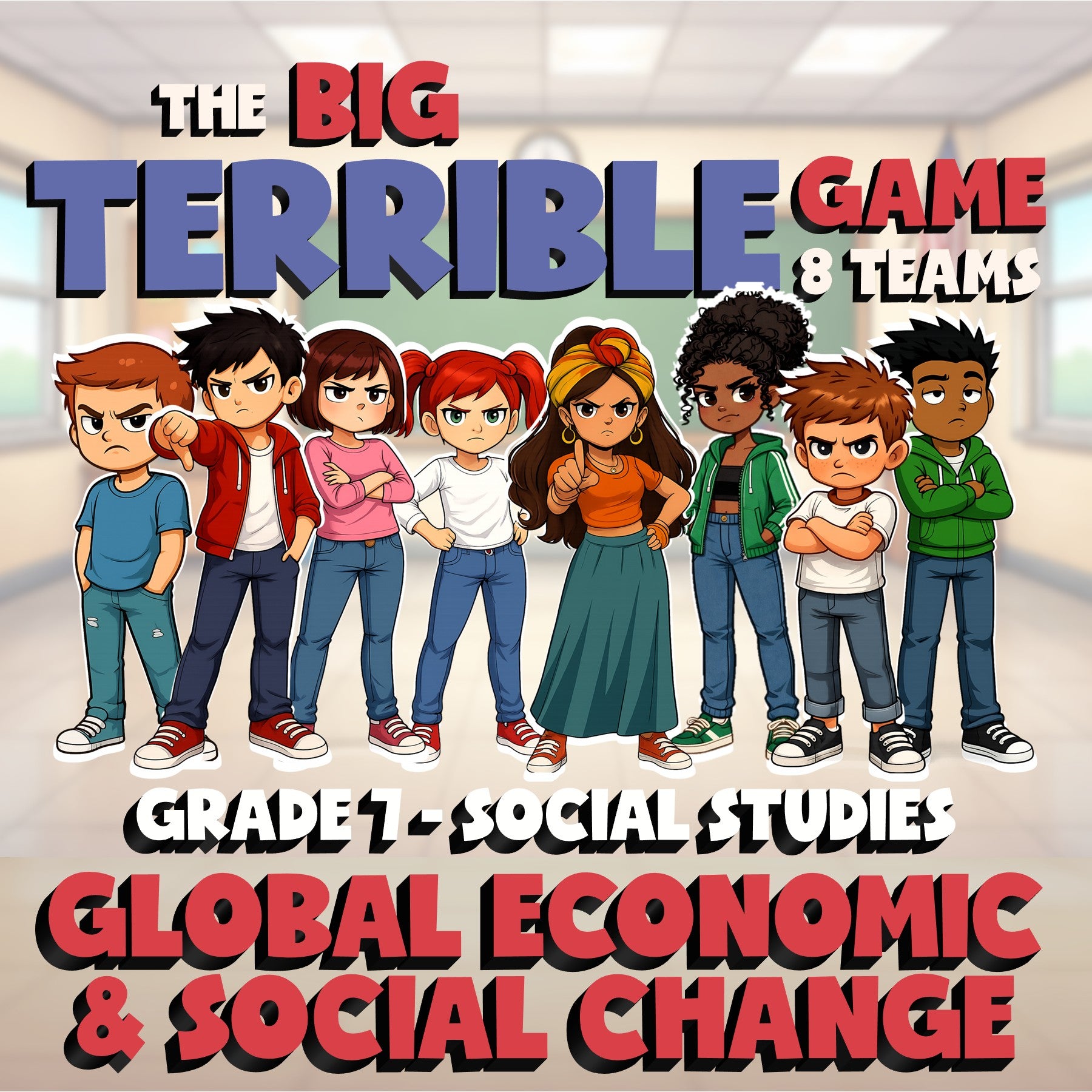 Global Economic & Social Change BIG TERRIBLE GAME - Grade 7 Socials Review