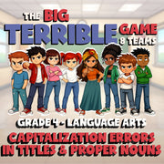 Capitalization Errors in Titles & Proper Nouns BIG TERRIBLE GAME - Grade 4 ELA
