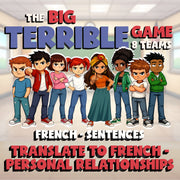Translate to French - Personal Relationships BIG TERRIBLE GAME - French Exercise